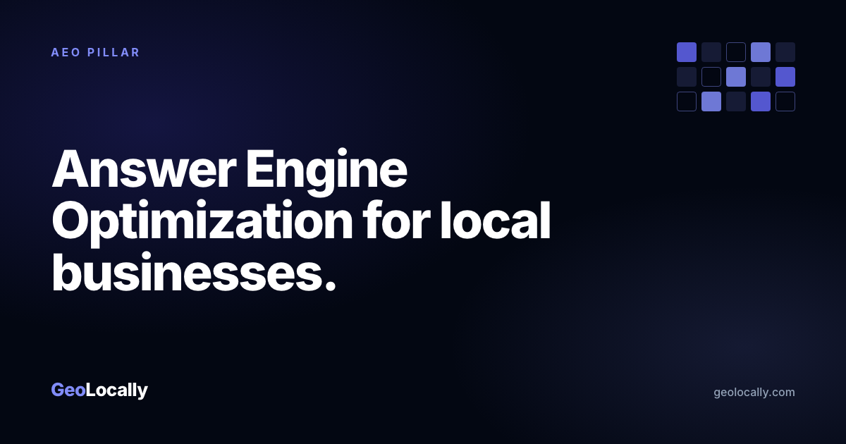 GeoLocally blog cover for Answer Engine Optimization for Local Businesses: The Plain-English Guide.